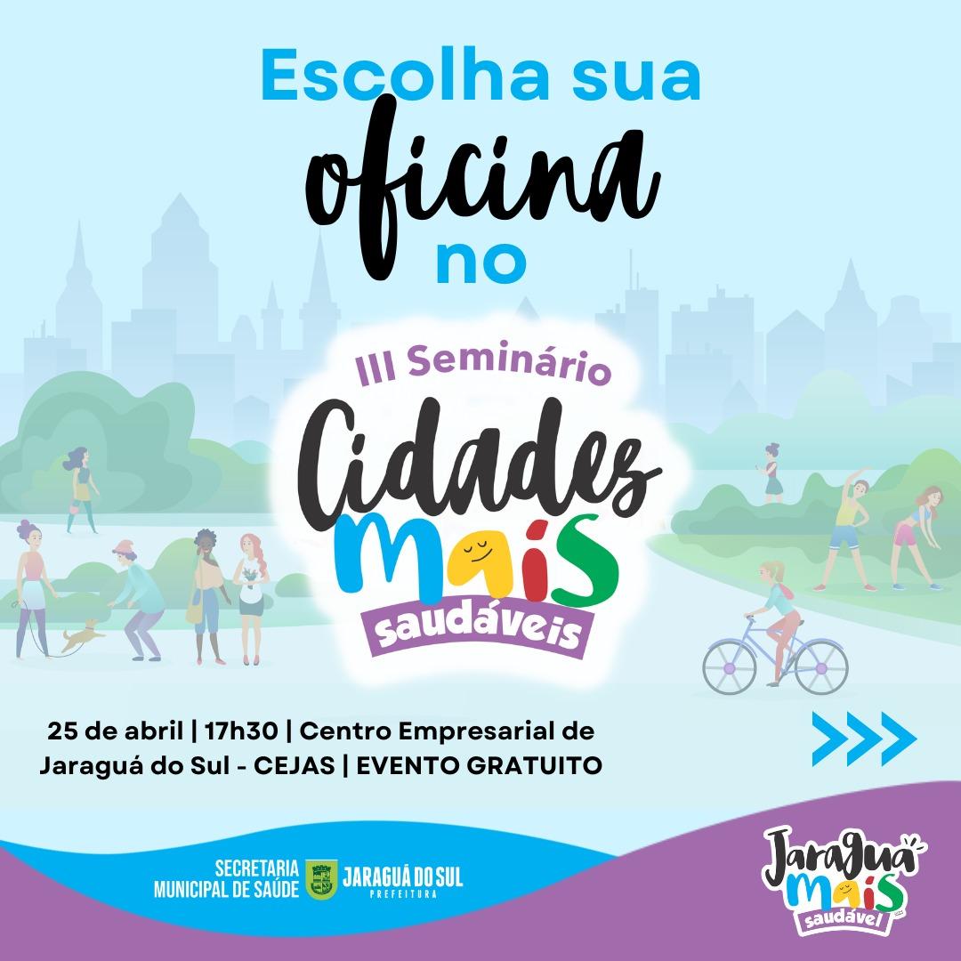 Jaraguá do Sul vai sediar amanhã o III Seminário Cidades Mais Saudáveis