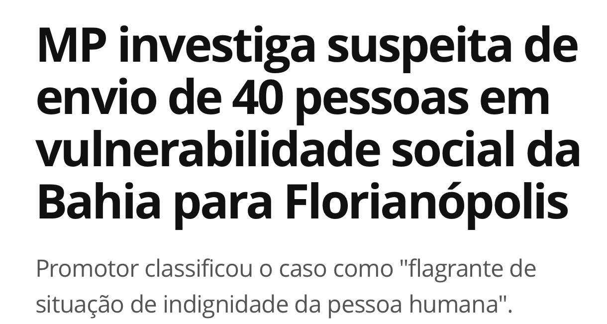 MP investiga suspeita de envio de 40 pessoas em vulnerabilidade social da Bahia para Florianópolis
