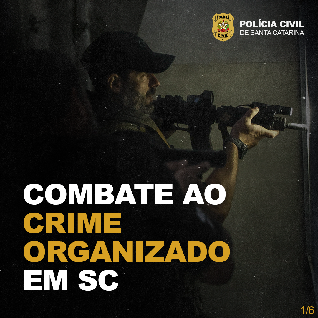 PCSC intensifica combate às facções criminosas e ultrapassa R$ 4 bilhões em bens bloqueados desde 2023