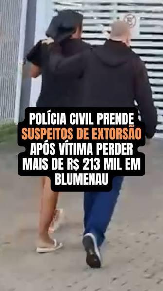 Polícia Civil prende investigados por extorsão em Blumenau