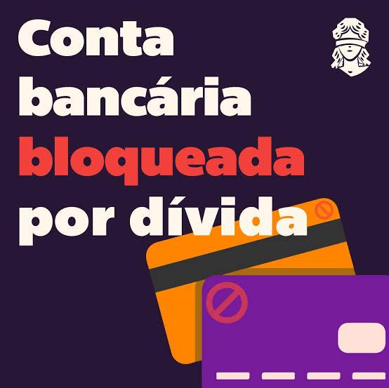 BLOQUEIO OU PENHORA DE CONTA, COMO FUNCIONA?